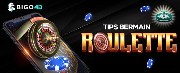 Tips-Bermain-Roullete-Bigo4D