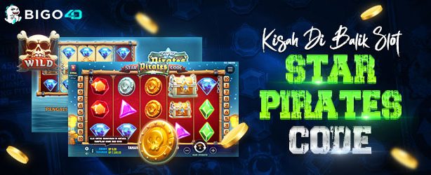 Kisah Di Balik Slot Star Pirates Code