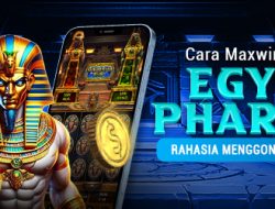 Cara Maxwin di Slot Egypt Pharaoh: Rahasia Menggondol Jackpot