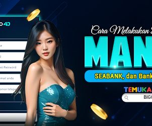 Cara Melakukan Pendaftaran Bank Mandiri, SEABANK, dan Bank Jago Secara Online