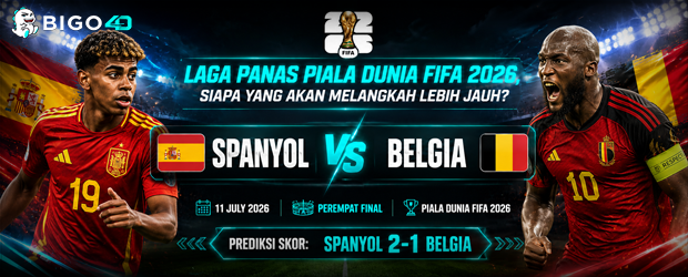 Prediksi Skor Spanyol vs Belgia: Duel Panas Perempat Final Piala Dunia FIFA 2026