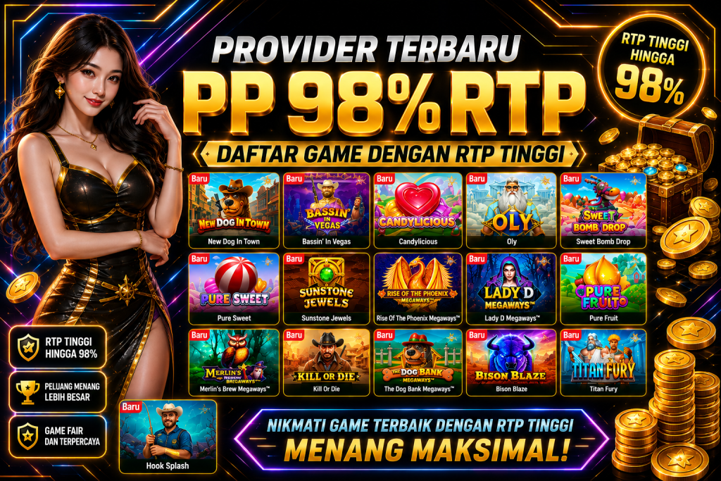 Provider Terbaru PP 98% RTP: Daftar Game dengan RTP Tinggi